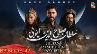 Sultan Salahuddin Ayyubi - Teaser Ep 42 [ Urdu Dubbed ] 24 July 24 - Sponsored By Mezan, Lahore Fans