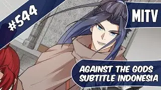 Against The God Chapter 544 Indonesia (Turn On CC for English)