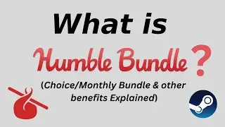 What is Humble Bundle ? Choice or Monthly and How to Activate Game on Steam