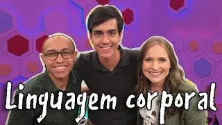 Linguagem corporal - Final