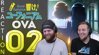 SOS Bros React - Hibike Euphonium OVA #2 - Ensemble Contest Arc!