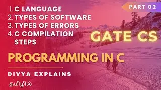2. Basics of C Language | GATE CS | Programming in C | Divya Explains | CS in Tamil