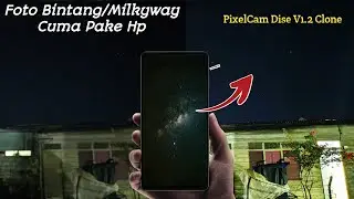 New!! Shooting Milkyway / Night Mode With PixelCam Dise v1.2 clone | Use redmi note 8