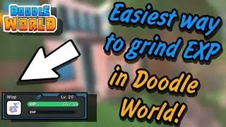 BEST WAY TO GRIND XP IN DOODLE WORLD!? - Doodle World Guide