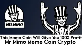 This Meme Coin Will Give You 100X Profit | Mr.Mimo Meme Coin Crypto! | The Next Big Coin