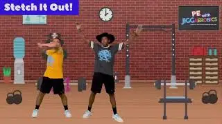 Stretch (P.E. With JiggAerobics)