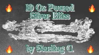 🔥10 Oz Poured Silver Bliss From Sterling C. 💥
