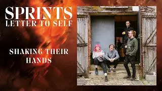 SPRINTS - SHAKING THEIR HANDS (OFFICIAL AUDIO)