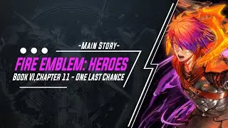 Fire Emblem: Heroes Book VI, Chapter 11: One Last Chance (Lunatic)