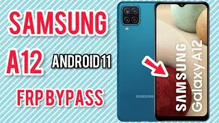 Samsung a12 frp bypass | samsung a12 android 11 frp bypass | latest 2022