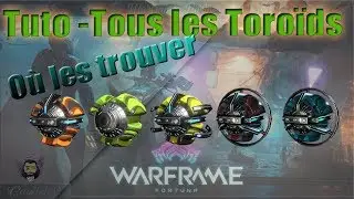 #Warframe : Tuto - Où trouver tous les Toroïds !