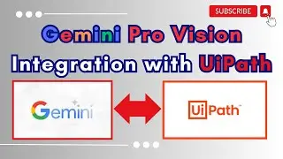 Gemini Pro And Gemini Pro Vision Integration with UiPath | Google Gemini Pro Vision API