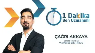 1 Dakika Ben Uzmanım - Veri Merkezi Satış Müdürü Çağrı Akkaya