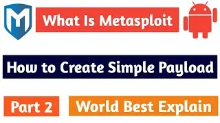 How To Create A Simple Payload ???   What is Metasploit ??? || Part 2 ||