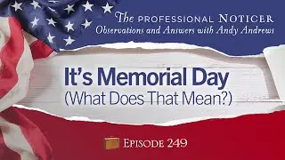 It’s Memorial Day (What Does That Mean?)