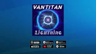 Vantitan - Lightning (Official audio)