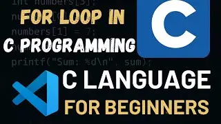 For Loop Explained with Example | C Programming Tutorial 13