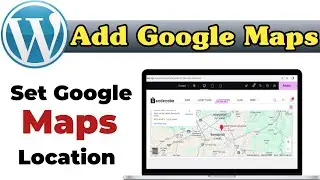 How to Add a Google Map in the WordPress Website with Elementor | Easy Embed Tutorial
