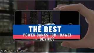 The best power banks for Huawei devices