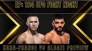EP.164 MMA News | Kara- France Vs Albazi Preview