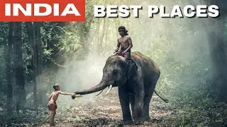 Top Places To Visit In India - India Travel Guide