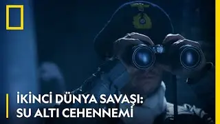 İkinci Dünya Savaşı: Sualtı Cehennemi | National Geographic