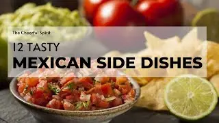 12 Tasty Mexican Side Dishes #cincodemayo #mexicanfood #sidedishrecipes #recipeideas #may5