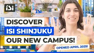 OUR NEW SHINJUKU CAMPUS - ISI JAPANESE LANGUAGE SCHOOL