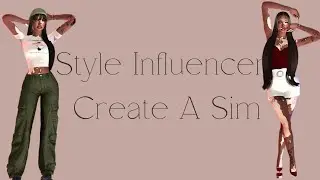Style influencer Create A sim #sims4 #sims4cc #simscas #styleinfluencer