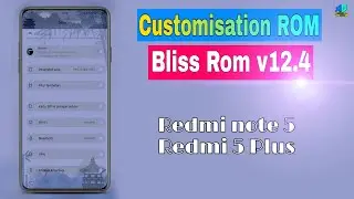 Customisation android 10 ROM for Redmi note 5/Redmi 5 Plus || Bliss Rom v12.4 Unofficial