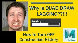 Slow Quad Draw Tool in Autodesk Maya - How to Turn OFF Construction History