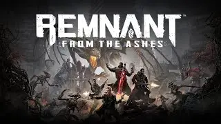 Remnant From The Ashes I RPG I Прохождение I № 1 Первое приключение