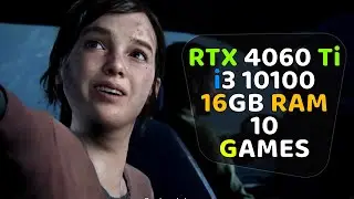 RTX 4060 Ti + I3 10100 - 10th Gen i3 - Test In 10 Games🔥