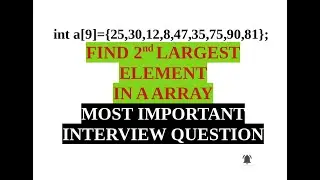 Find 2nd Largest Element in a Array Without Using any Variable || Second Largest element