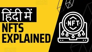 What are NFTs? more than a JPEG | explained in Hindi in 10 minutes