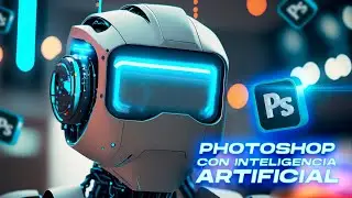La Inteligencia Artificial de Adobe Photoshop (Nuevas Herramientas)