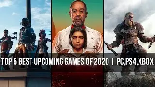 TOP 5 BEST UPCOMING GAMES OF 2020 | PC,PS4,XBOX