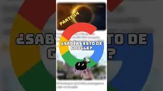 ¿SABÍAS ESTO DE GOOGLE!? 🤠 #viral #shortvideos #google #nosabias