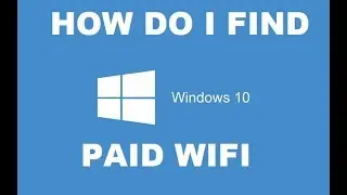 Tutorial how do i find paid wifi on Windows 10