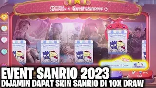 EVENT SANRIO CHARACTERS 2023 - DIJAMIN DAPAT SKIN SANRIO & EPIC DI 10X DRAW PERTAMA! MOBILE LEGENDS