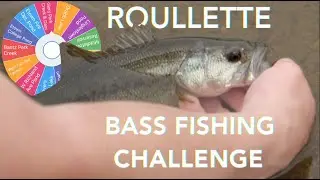 Roulette bass fishing challenge!