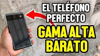 EL MEJOR GAMA ALTA ECONÓMICO DEL 2023 GOOGLE PIXEL 6 