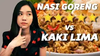 NASI GORENG HOTEL BINTANG LIMA VS KAKI LIMA ! 