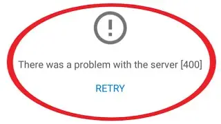 there was a problem with the server 400 | fix there was a problem with the server 400 youtube error