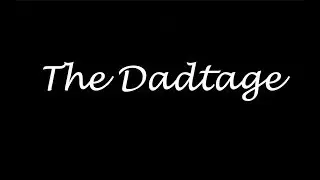The Dadtage