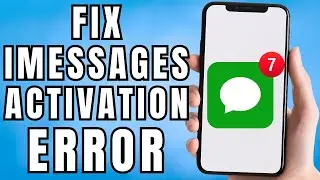 How to Fix iMessage Activation Error
