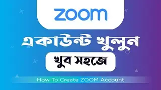How to Create Zoom Account in 2021 | Zoom Meeting | কিভাবে জুম মিটিং একাউন্ট খুলতে হয় | How To Use