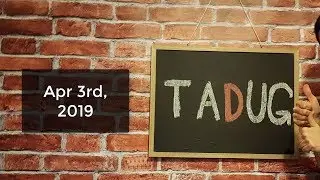 April/2019 TADUG Meeting - You can do all that just with the theme?!
