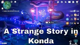A Strange Story in Konda - World Quest Guide | Genshin Impact
