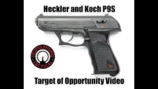 Heckler and Koch P9S Target of Opportunity Video